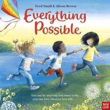 Small, F: Everything Possible