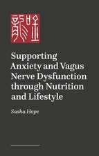 Supporting Anxiety and Vagus Nerve Dysfunction through Nutrition and Lifestyle