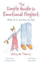 The Simple Guide to Emotional Neglect