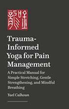 Trauma-informed Yoga for Pain Management