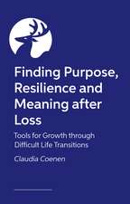 An Invitation to Thrive: Cultivating Resilience and Purpose After Bereavement, Life Transitions and Multiple Loss