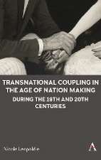 Transnational Coupling in the Age of Nation Making during the 19th and 20th Centuries