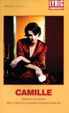Camille: After La Dame aux Camélias by Alexandre Dumas fils