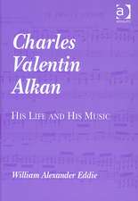 Charles Valentin Alkan: His Life and His Music