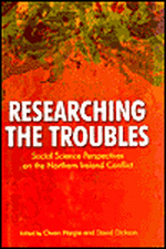 Researching the Troubles: Social Science Perspectives on the Northern Ireland Conflict