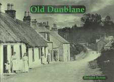 Old Dunblane with Ashfield, Kinbuck and Sheriffmuir