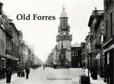 Lockhart, D: Old Forres
