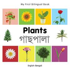 My First Bilingual Book - Plants - English-bengali