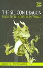 The Silicon Dragon – High–Tech Industry in Taiwan