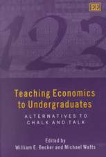 Teaching Economics to Undergraduates – Alternatives to Chalk and Talk