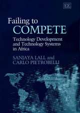 Failing to Compete – Technology Development and Technology Systems in Africa