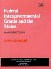 Federal Intergovernmental Grants and the States – Managing Devolution