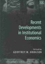 Recent Developments in Institutional Economics