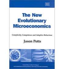 The New Evolutionary Microeconomics – Complexity, Competence and Adaptive Behaviour