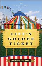 Life′s Golden Ticket – An Inspirational Novel