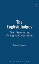 The English Judges: Their Role in the Changing Constitution