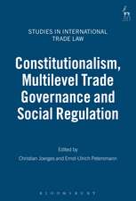 Constitutionalism, Multilevel Trade Governance and Social Regulation