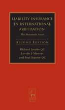 Liability Insurance in International Arbitration: The Bermuda Form (Second Edition)