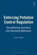 Enforcing Pollution Control Regulation: Strengthening Sanctions and Improving Deterrence