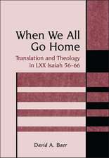 When We All Go Home: Translation and Theology in LXX Isaiah 56-66