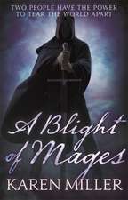 Miller, K: Blight of Mages