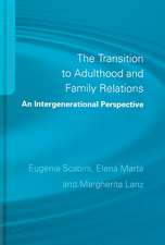 The Transition to Adulthood and Family Relations: An Intergenerational Approach