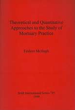 Theoretical and Quantitative Approaches to the Study of Mortuary Practice