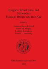 Kurgans, Ritual Sites, and Settlements: Eurasian Bronze and Iron Age