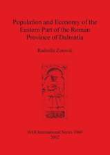 Population and Economy of the Eastern Part of the Roman Province of Dalmatia