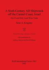 A Sixth-Century AD Shipwreck off the Carmel Coast, Israel