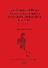 Les éléments métalliques du costume masculin dans les provinces romaines de la mer Noire