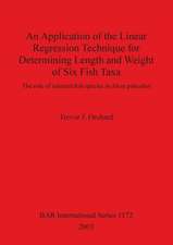 An Application of the Linear Regression Technique for Determining Length and Weight of Six Fish Taxa