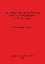 The Burial of the Urban Poor in Italy in the Late Roman Republic and Early Empire