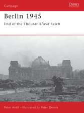 Berlin 1945: End of the Thousand Year Reich