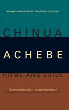 Achebe, C: Home And Exile