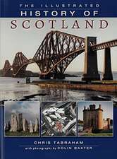 Tabraham, C: Illustrated History of Scotland