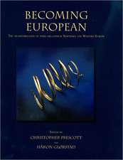 Becoming European: The Transformation of Third Millennium Northern and Western Europe