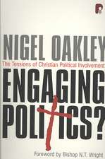 Engaging Politics: The Tensions of Christian Political Involvement