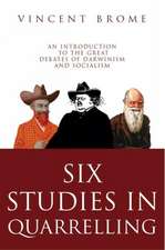 Six Studies in Quarrelling