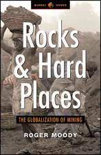 Rocks and Hard Places: The Globalization of Mining