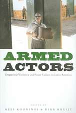 Armed Actors: Organized Violence and State Failure in Latin America