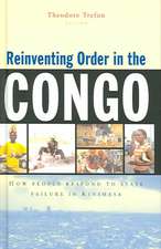 Reinventing Order in the Congo: How People Respond to State Failure in Kinshasa