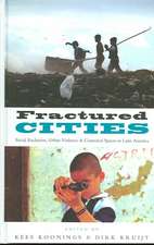 Fractured Cities: Social Exclusion, Urban Violence and Contested Spaces in Latin America