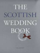 Lockhart, G: The Scottish Wedding Book