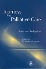 Journeys Into Palliative Care: Roots and Reflections