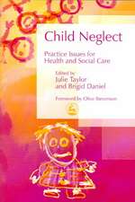 Neglect: Practice Issues for Health and Social Care