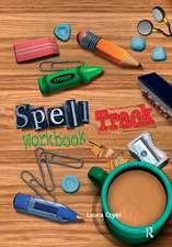 Spelltrack Workbook: Spelling Activities for Key Stages 1 and 2