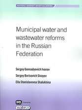 Municipal Water and Wastewater Services Reform in the Russian Federation: Towards a Sustainable Future