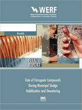 Fate of Estrogenic Compounds During Municipal Sludge Stabilization and Dewatering