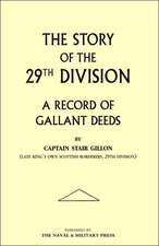 Story of the 29th Division. a Record of Gallant Deeds: A Narrative and Diary of Peronal Experiences with the C.I.V Battery (Honourable Artillery Company) in South Africa.